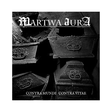 Martwa Aura- Contra Mundi Contra Vitae